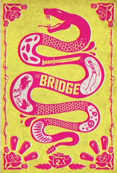 the bridge poster is shown in pink and yellow with an image of a snake on it