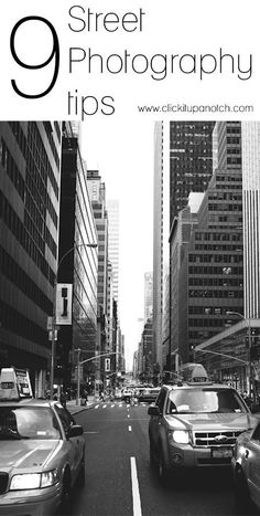 an image of a city street with cars driving down it and the words 9 street photography tips