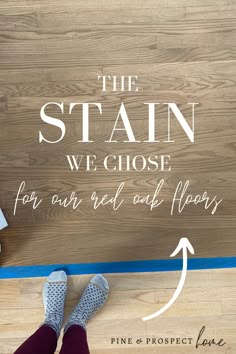 the stain we chose for our red oak floors is an easy way to finish it