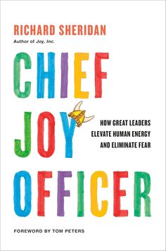 Chief Joy Officer: How Great Leaders Elevate Human Energy and Eliminate Fear Hardcover Adult Non-Fiction Happier Every Chapter Fear Book, Human Energy, Business Culture, Great Leaders, Book Summaries, Business And Economics, Book Awards, Ann Arbor, Award Winner