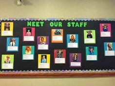 a bulletin board with pictures and words on it that says meet our staff, surrounded by photos of people