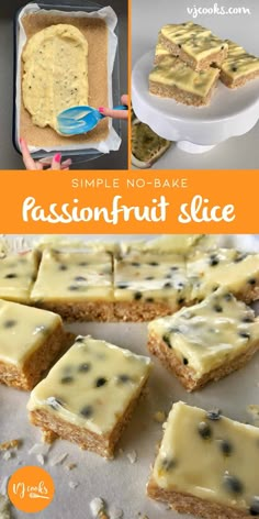 a collage of different desserts with text overlay that reads, simple no - bake passion fruit slice