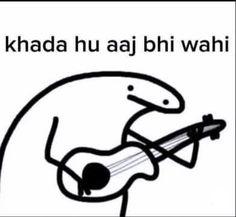 an image of a cartoon character holding a guitar in his right hand with the caption khadda hu aaj bhi wahi