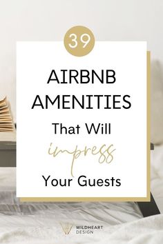 an open book sitting on top of a bed with the words 39 air bn amenities that will