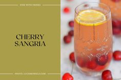 cherry sangria in a glass with cherries around it and the words cherry sangria