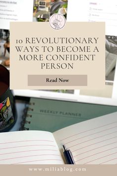 an open notebook with the title 10 revolutionary ways to become a more confident person