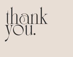 the words thank you are written in black on a beige background with an elegant font