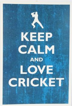 a blue and white poster with the words keep calm and love cricket written on it