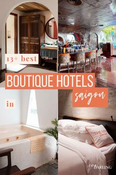 the best boutique hotels in saigoon, thailand with pictures and text overlays