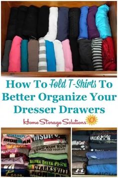 how to fold t - shirts to better organize your dress drawers home storage solutions