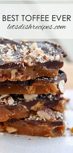 the best toffee ever is made with chocolate, almonds and pecans