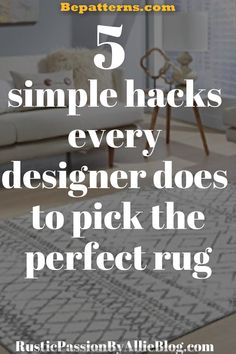 a living room with the text 5 simple hacks every designer does to pick the perfect rug