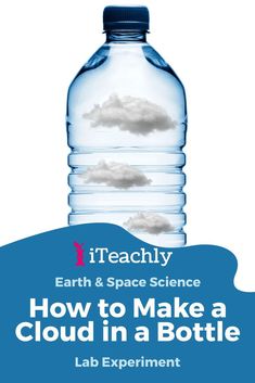 a water bottle with clouds in it and the words how to make a cloud in a bottle