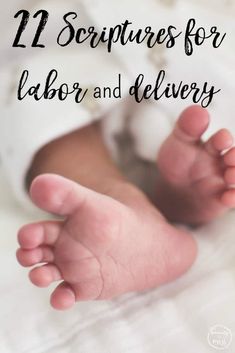 a baby's feet with the words, 17 scrautures for labor and delivery