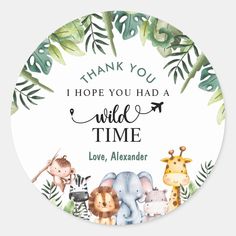 a round thank card with watercolor jungle animals and leaves on it, says,'thank you hope you had a wild time love, alexandria