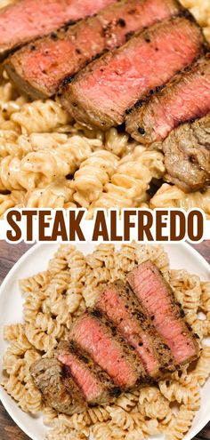 steak alfredo on a white plate with noodles and meat in the background text overlay says steak alfredo