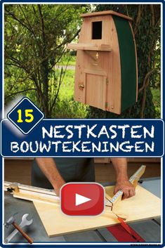 the video shows how to make a birdhouse with woodworking tools and materials in it