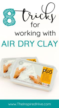 two packages of air dry clay with the words 8 tricks for working with air dry clay