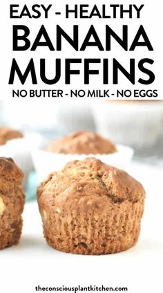 banana muffins with text overlay that reads easy healthy banana muffins no butter, no milk, no eggs