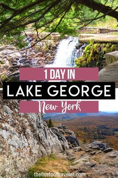 a waterfall with the words 1 day in lake george new york