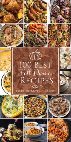 a collage of different dishes with the words'100 best fall dinner recipes '