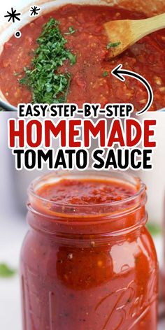 easy step by step homemade tomato sauce in a mason jar with text overlay that reads, easy step - by - step homemade tomato sauce