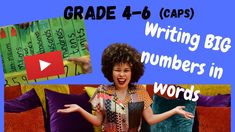 a woman with her hands out in front of the words, grade 4 - 6 caps writing big numbers in words