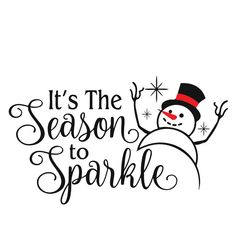 it's the season to sparkle with a snowman