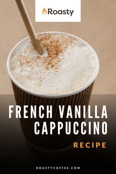 the french vanilla cappuccino recipe is ready to be eaten and served in a cup