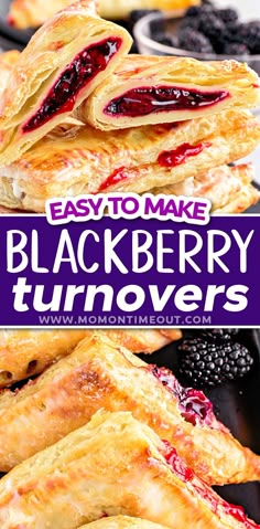 blackberry turnovers stacked on top of each other with the words easy to make blackberry turnoverers