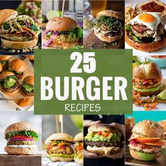 the 25 burger recipes are on display for everyone to enjoy their own meal or drink