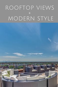 the roof top views and modern styles are featured in this advertisement for an outdoor furniture store