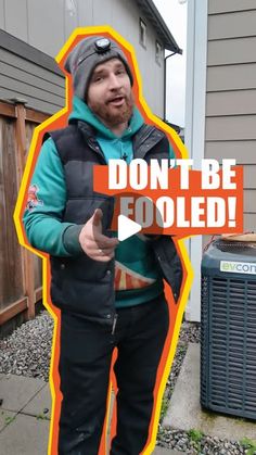 a man standing in front of an air conditioner with the words don't be soled