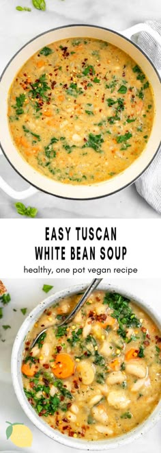 two images showing different types of soup in white bowls with text overlay that reads easy tuscan white bean soup healthy, one pot vegan recipe