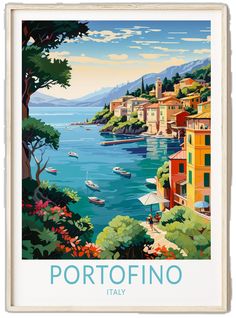 a poster with boats on the water in front of buildings and trees, that reads portfoino italy