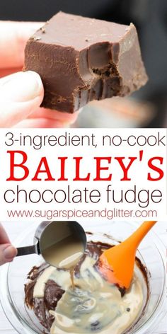 three ingredient no - cook bailey's chocolate fudge is an easy dessert recipe