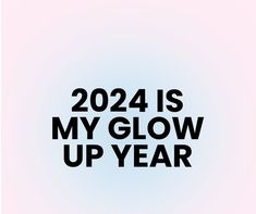 the text reads, 2021 is my glow up year