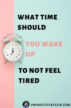 Best Time To Wake Up, Best Time To Wake Up In The Morning, What Time Should I Wake Up, Wake Up Tips, Sleep Cycle Calculator, Forming Habits, Morning Tips, Easy Morning Routine