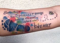 a person's arm with a tattoo on it that says sometimes the smallest things take up the most room in your heart