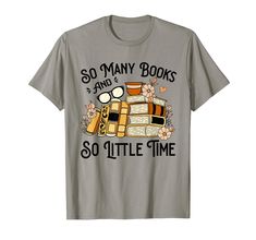 PRICES MAY VARY. So many books and little time. Retro motif for men and women who love reading, perfect for bookworms and book lovers. Lightweight, Classic fit, Double-needle sleeve and bottom hem Love Reading, Branded T Shirts, Book Worms, Book Lovers, Top Styles, Fashion Branding, Men And Women, For Men, Reading