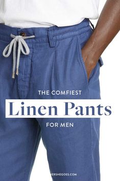 Linen is the perfect "classy yet casual" summer fabric. Strong, absorbent, and lightweight, linen is a summer staple that will instantly elevate your wardrobe. Keep reading for our favorite linen pants to check out this summer! #linen #linenpants #menslinenpants linen pants, linen pants outfit, linen pants outfit men, best linen pants, best linen pants for men, men's linen pants, best men's linen pants, linen pants for men, comfiest linen pants for men Summer Linen