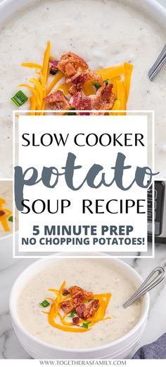 slow cooker potato soup recipe in a bowl with text overlay that reads slow cooker potato soup recipe 5 minute prep no chopping potatoes