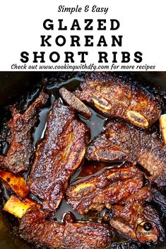 korean short ribs in a skillet with text overlay that reads simple & easy glazed korean short ribs