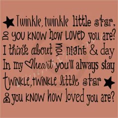 a child's bedroom wall decal with the words twinkle, twinkle little star do you know how loved you are?