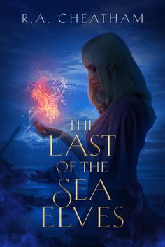 the last of the sea elves by r a cheatham is out now on amazon