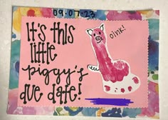 a piece of paper with an image of a giraffe and the words it's this little piggy's due