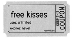 a ticket for free kisses is shown in black and white, with the words'free kisses