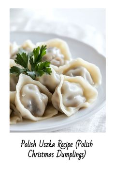 a white plate topped with dumplings covered in sauce and parsley next to the words polish uska recipe polish christmas dumplings