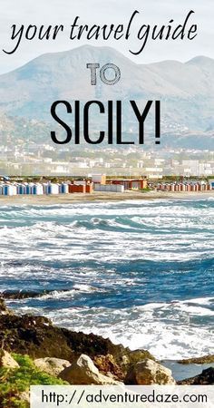 the ocean with text overlay that reads, your travel guide to sciliy