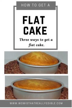 how to get a flat cake three ways to get a flat cake with pictures below